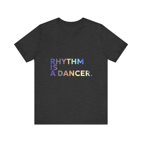 Shirt rhythm a dancer - is,