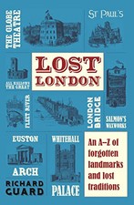 Lost London by Guard, Richard Book The Cheap Fast Free Post