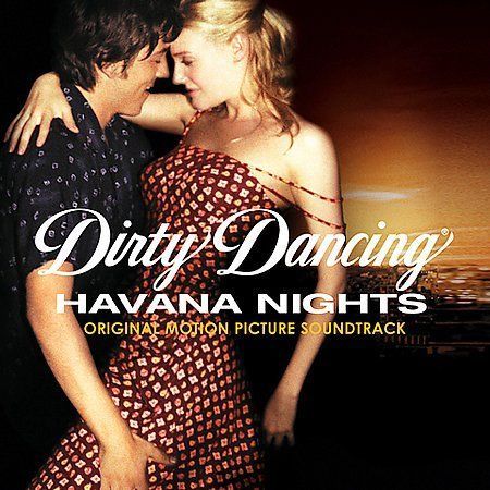 Dirty dancing havana nights - dirty, dancing: