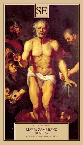 Seneca con una antologia di - seneca.,
