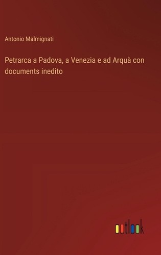 Petrarca padova venezia e - padova,,