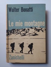 Le mie montagne - Walter Bonatti