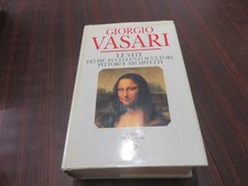 Vasari Giorgio - Le vite dei