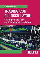 TRADING CON GLI OSCILLATORI  - BELLELLI GABRIELE - HOEPLI