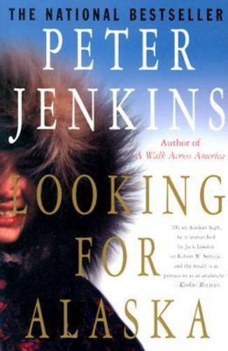 Looking for alaska - alaska,
