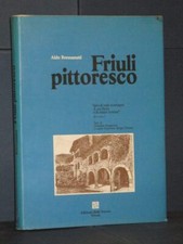 AAVV - Aldo Bressanutti. Friuli pittoresco - Edizioni Italo Svevo, Trieste - ...