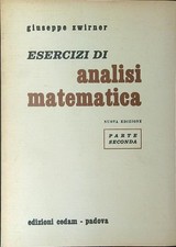 ESERCIZI DI ANALISI MATEMATICA PARTE SECONDA ZWIRNER GIUSEPPE CEDAM 1983 