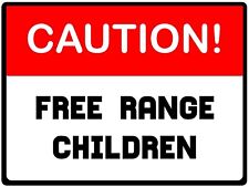 CAUTION "Free Range Children" Metal Sign, warning, drive, gate, road safety.
