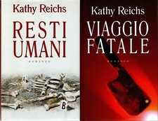Libri Kathy Reichs. Resti Umani e Viaggio Fatale. Anni 2000-2001. RCS. Rari.