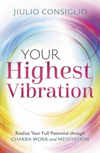 Your highest vibration - your,