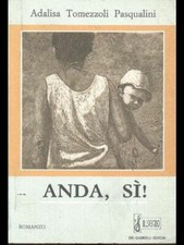 Anda, Si! - Adalisa Tomezzoli Pasqualini - AUTOGRAFATO