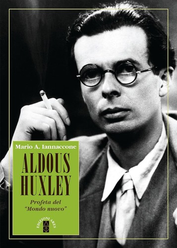 Aldous huxley profeta del - huxley.,
