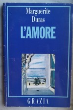 " L' AMORE " - MARGUERITE DURAS, 1989