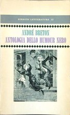 ANTOLOGIA DELLO HUMOUR NERO BRETON ANDRE' EINAUDI 1970 EINAUDI LETTERATURA