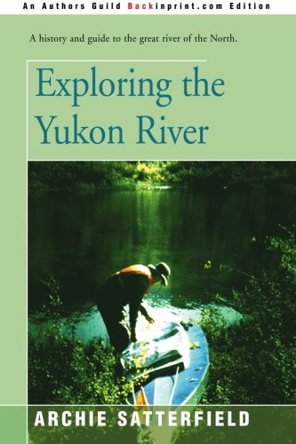 Exploring the yukon river - exploring,