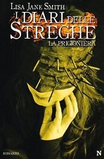 La prigioniera. I diari delle