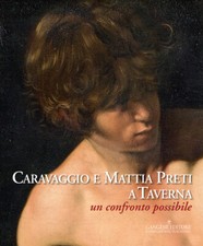 Caravaggio e Mattia Preti a