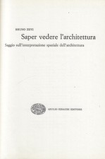 Zevi, Bruno..SAPER VEDERE L'ARCHITETTURA