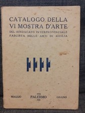 CATALOGO DELLA VI MOSTRA D'ARTE sindacato interprovinciale fascista 1935 Palermo