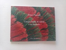 PINO PASCALI Cinque bachi da