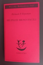 R. P. Feynman " SEI PEZZI MENO