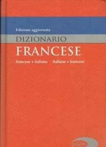 Dizionario francese italiano - dizionario,