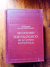 Diccionario Ideológico de la Lengua Española.Julio Casares Gustavo Gili, 1963