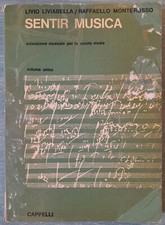 Sentir Musica Liviabella - Monterosso Cappelli Editore Libro Antico 1964