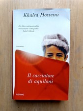 IL CACCIATORE DI AQUILONI Khaled Hosseini PIEMME 2008