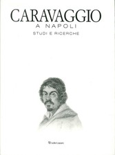 Caravaggio napoli studi e - caravaggio, a