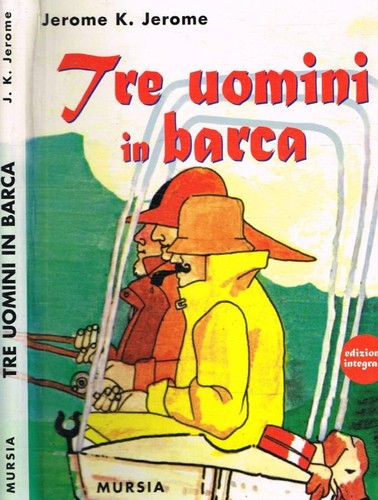 Tre uomini barca - ,