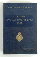 ANNUARIO DELL'AUTOMOBILISMO 1931 - REALE AUTOMOBILE CLUB ITALIA - LIBRO