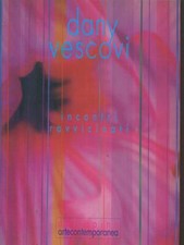 DANY VESCOVI INCONTRI RAVVICINATI ARTE/ILLUSTRATI AA.VV.