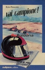 Vai campione! Malpiero Pirazzini Ezio Narrativa italiana 