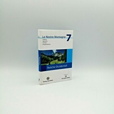 "LE NOSTRE MONTAGNE 7 Retiche Occidentali" Touring - CAI 2006
