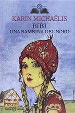 Bibi. Una bambina del nord von