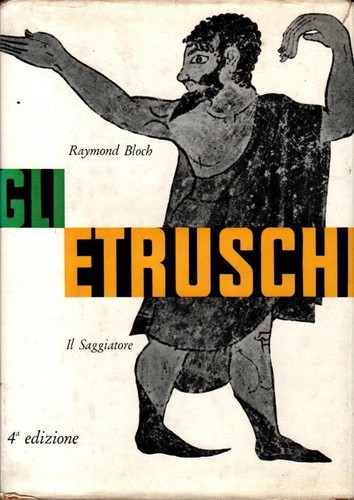 Gli etruschi raymond bloch - etruschi,