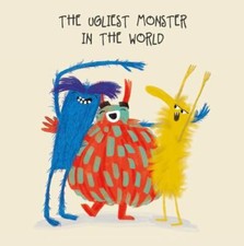 The Ugliest Monster in the World by Amavisca, Luis