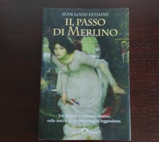 Il passo di Merlino Jean-Louis Fetjaine I° edizione Ponte alle Grazie 2005