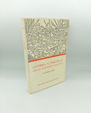 "GUERRA e POLITICA NEGLI SCRITTORI ITALIANI" Piero Pieri, Ricciardi 1955