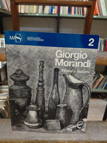 Giorgio morandi pittore - morandi,