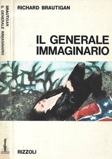 Il generale immaginario. . Richard Brautigan. 1967. IED.