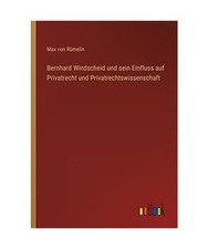 Bernhard windscheid und sein - windscheid,