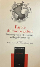 Parole del mondo globale. Percorsi politici ed economici nella globalizzazione