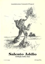 [Trepuzzi] Luigi ELIA Salento Addio ARTE CULTURA TRADIZIONI POPOLARI nuovo I ed