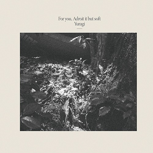 Yuragi for you - adroit, but