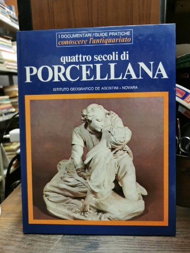 Quattro secoli porcellana i - secoli, di