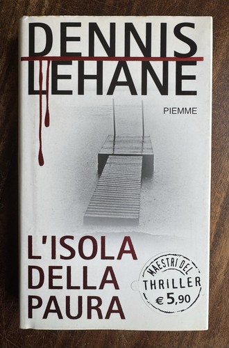 Dennis lehane isola della - dennis, l'isola