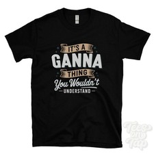 T-SHIRT IT'S A GANNA THING