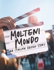 MOLTENI MONDO. AN ITALIAN DESIGN STORY  - BAILEY S. (Curatore) - MONDADORI